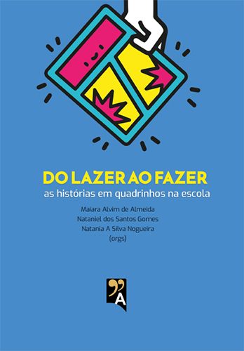 Do Lazer ao Fazer: as histórias em quadrinhos na escola