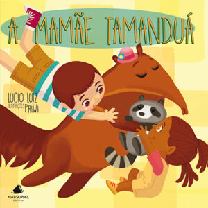 A Mamãe Tamanduá