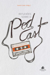 Reflexões Sobre o Podcast