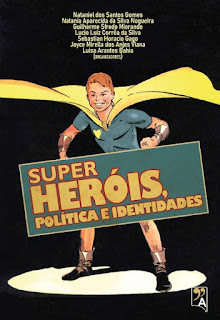 Super-Heróis, Política e Identidades